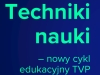 Techniki nauki – nowy cykl edukacyjny TVP VOD